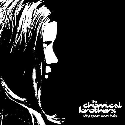 Chemical Brothers  Dig Your Own Hole
